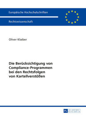 cover image of Die Berücksichtigung von Compliance-Programmen bei den Rechtsfolgen von Kartellverstößen
